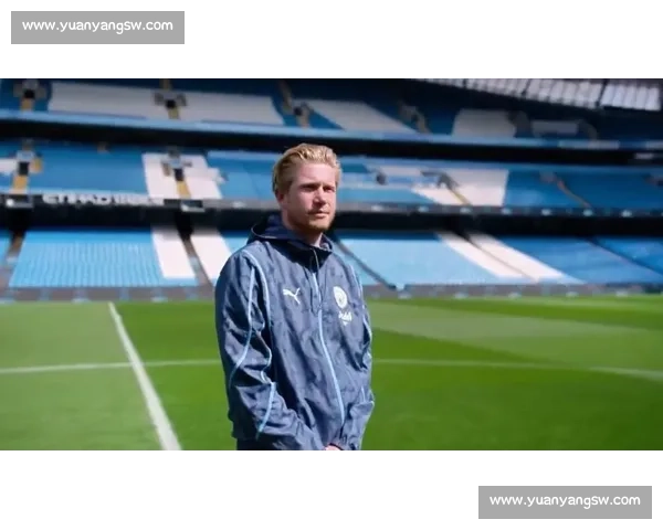 以德布劳内为核心解析现代中场指挥官的巅峰价值与影响力传奇之路